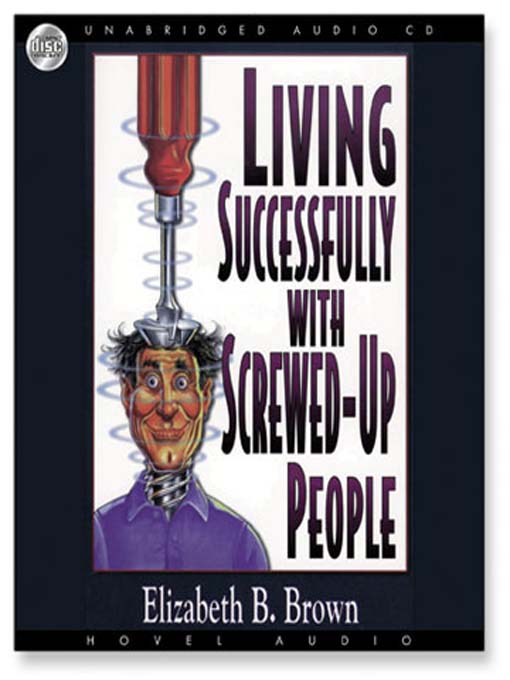 Cover image for Living Successfully with Screwed-Up People